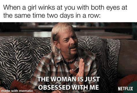 The Woman Is Just Obsessed With Me Rmemes