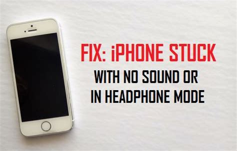Fix Iphone Stuck In Headphone Mode With No Sound