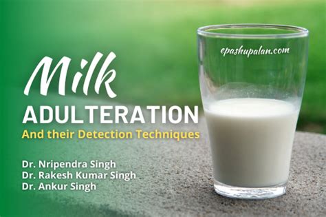 Milk Adulteration And Their Detection Techniques Epashupalan