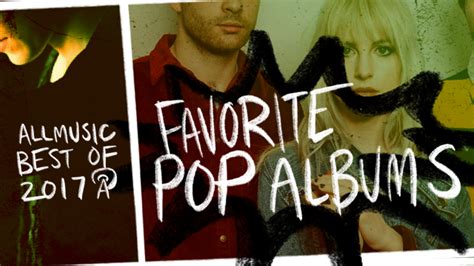 Favorite Pop Albums Allmusic 2017 In Review