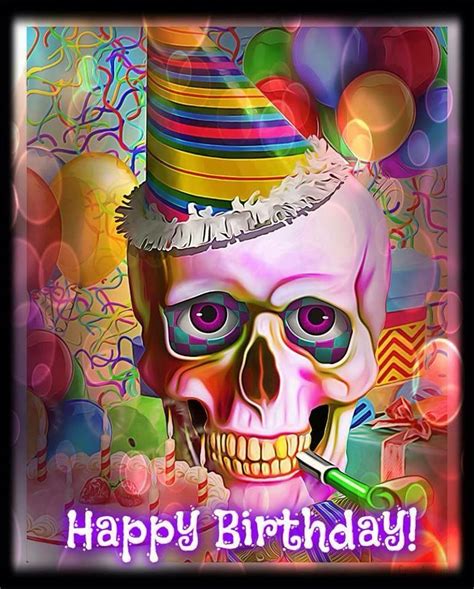 Pin By Diana Scheve On Memes Happy Birthday Skulls Skull Art Girl Skull
