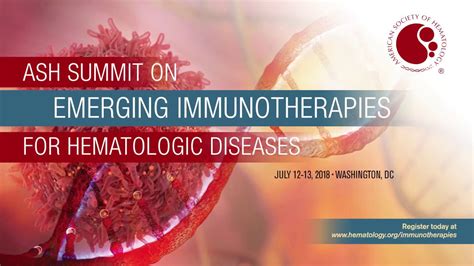 Ash Summit On Emerging Immunotherapies For Hematologic Diseases What