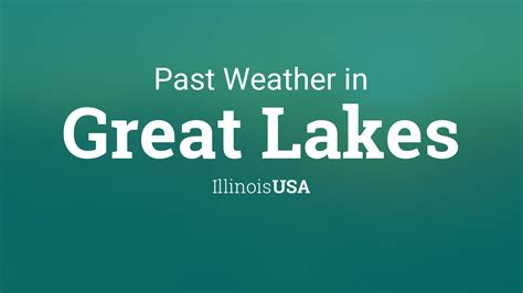 Past Weather in Great Lakes, Illinois, USA — Yesterday or Further Back