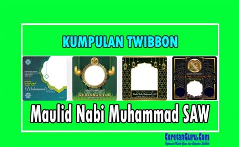 25 Twibbon Maulid Nabi Muhammad SAW 1443 H Tahun 2021 Terbaik - Coretan Guru