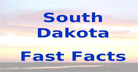 South Dakota Fast Facts South Dakota Became A State On November 2
