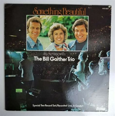 Something Beautiful An Evening With The Bill Gaither Trio 2 Lp Wsx 8821