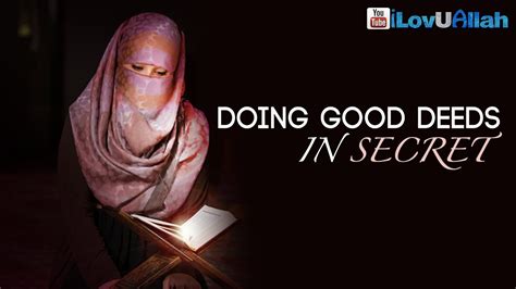 See more of in secret on facebook. Doing Good Deeds In Secret ᴴᴰ | Mufti Menk - YouTube