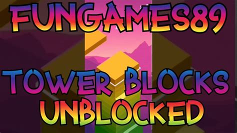 Tower Blocks Unblocked 🕹️block Stack Unblocked Fungames89 Youtube