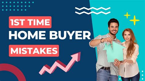 First Time Home Buyer Mistakes 8 Mistakes First Time Home Buyers Make