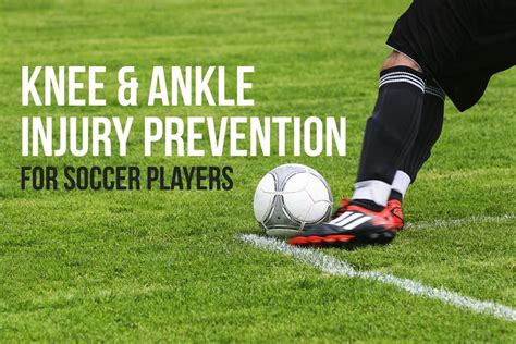 Knee And Ankle Injury Prevention For Soccer Players Exercises To Reduce