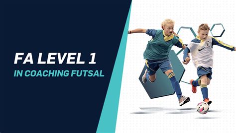 Fa Level 1 In Coaching Futsal Lincolnshire Fa