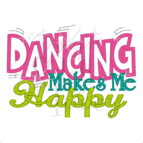We've compiled a list of top 100 dance quotes and sayings. Dancing Makes Me Happy Quotes. QuotesGram