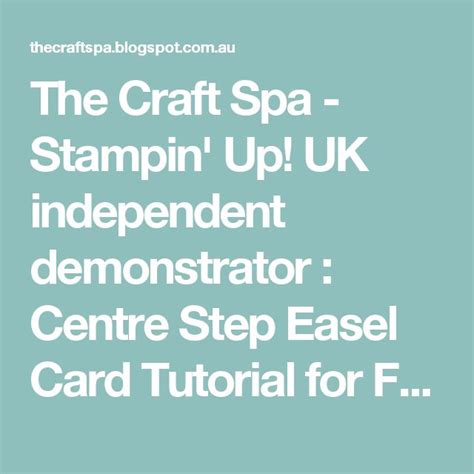 The Craft Spa Stampin Up Uk Independent Demonstrator Centre Step