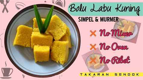 Resep kue pancong lumer, camilan tradisional buat teman kerja. Resep #dirumahaja bolu labu kuning Anti-GAGAL, simpel dan ...