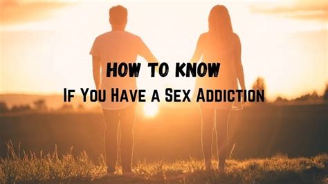 how to know if you have a sex addiction attention trust