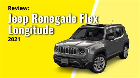 jeep renegade longitude flex 2021 review youtube