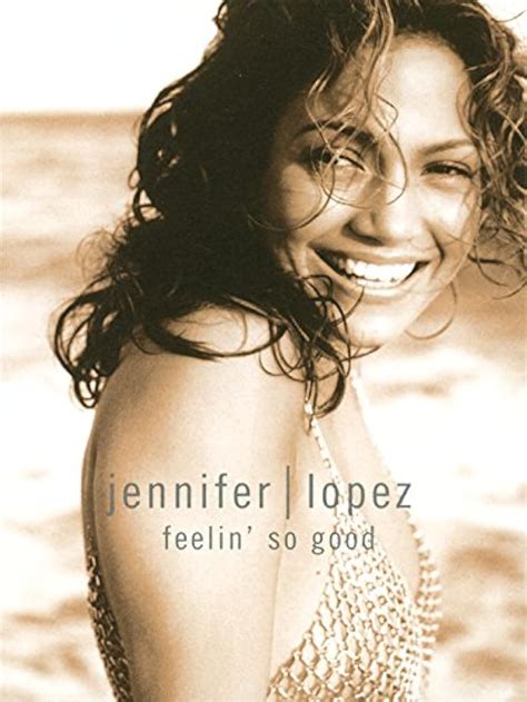 Jennifer Lopez Feelin So Good 2000
