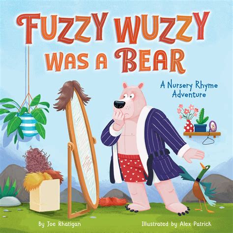 Fuzzy Wuzzy Was A Bear Extended Nursery Rhymes Book By Rhatigan Joe