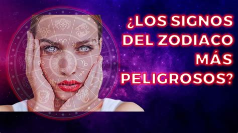 Astrolog A Cu L Es El Signo M S Peligroso Del Zod Aco