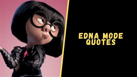 Top 10 Badass Quotes From Edna Mode Quotes Of The Incredibles
