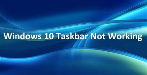 Taskbar Not Responding Windows 10 Accountingtoo