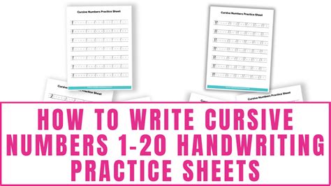 How To Write Cursive Numbers 1 20 Handwriting Practice Sheets For