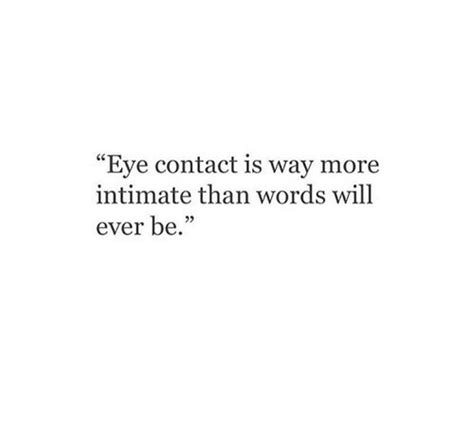 Eye Contact Quote Famous Quotes About Eye Contact Sualci Quotes 2019