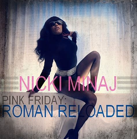 Rappers Delight Nicki Minaj Pink Friday Roman Reloaded