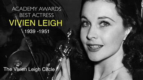 Vivien Leigh Academy Awards Best Actress 1940 1952 Photos And
