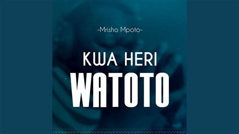 Kwa Heri Watoto Youtube