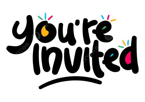 You Are Invited Hand Drawn Quotes Vector You Are Invited Png And