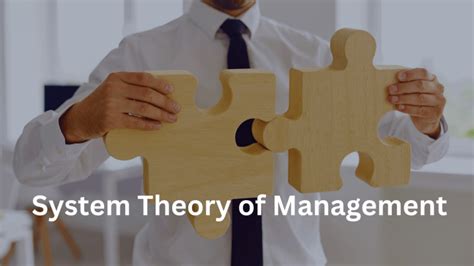 What Is System Theory Of Management Meaning And Proscons Mbanote