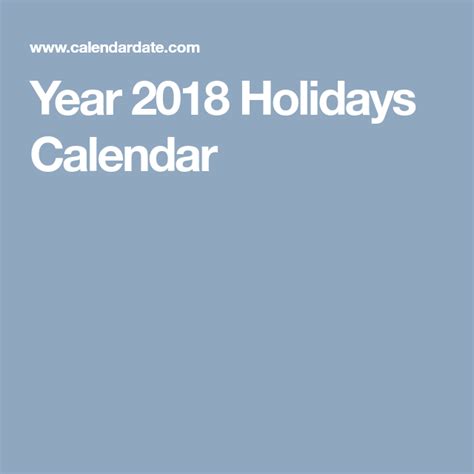 Year 2018 Holidays Calendar Holiday Calendar Holiday Major Holidays