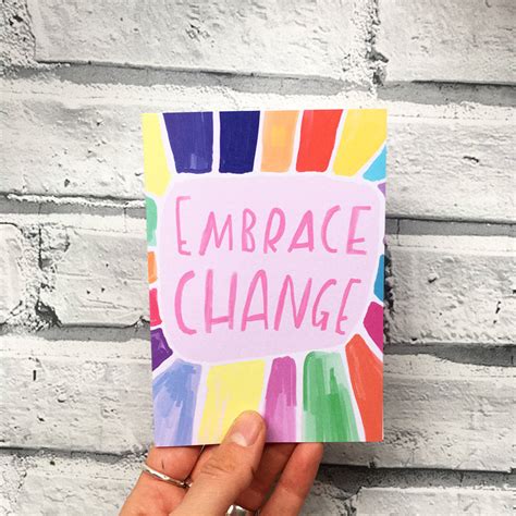 Embrace Change By Nicola Rowlands | notonthehighstreet.com