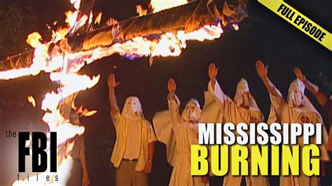 The True Story Of Mississippi Burning Full Episode The Fbi Files Youtube