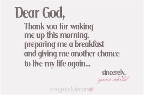 Dear God Thank You For Waking Me Up This Morning Preparing Me A