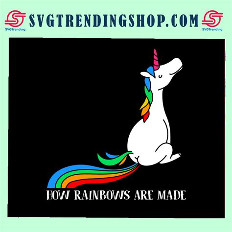 How Rainbows Are Made Unicorn Svg Gay Pride Svg Lesbiant For Gay
