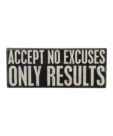 No Excuses Great Quotes Funny Quotes Words Of Wisdom