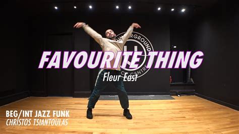 Fleur East Favourite Thing Choreography By Christos Tsiantoulas Youtube
