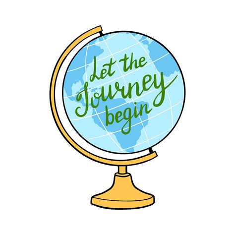 Globe With Motivational Quote Let The Journey Begin Vector Lettering