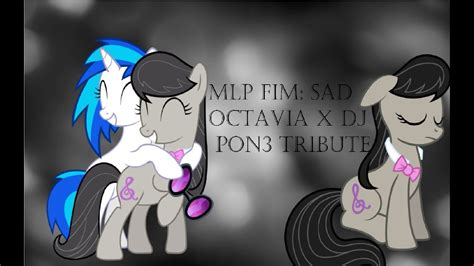 Mlp Fim Sad Octavia X Dj Pon3 Tribute Youtube