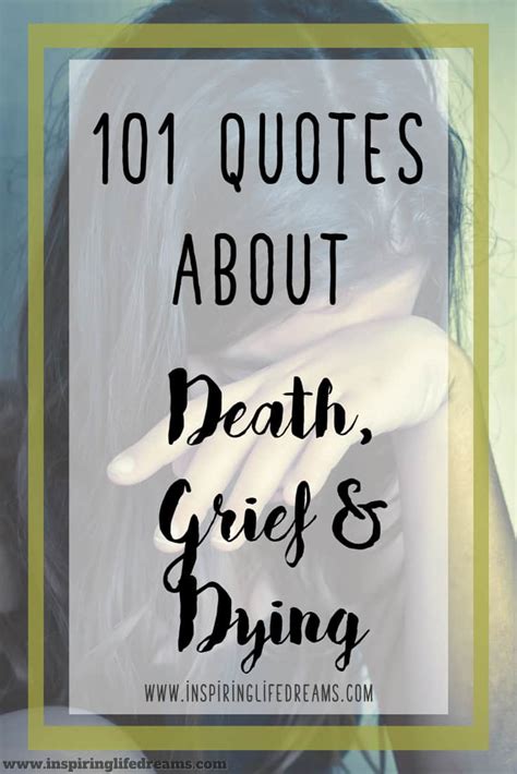 101 Quotes On Death And Dying Inspiring Life For Moms And Kids