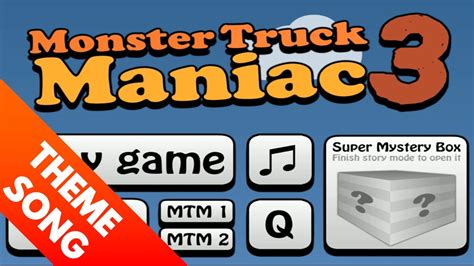 Monster Truck Maniac 3 Theme Song Youtube