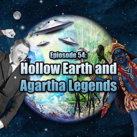Episode 54 The Hollow Earth And Agartha Legends