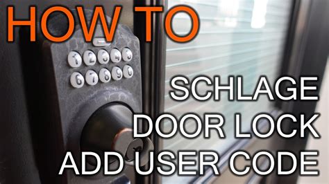 Maybe you would like to learn more about one of these? How to Add User Code on Schlage Door Lock - YouTube