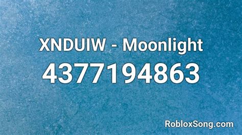 Xnduiw Moonlight Roblox Id Roblox Music Codes
