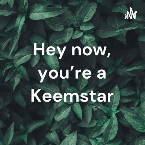 Hey Now Youre A Keemstar Iduups Podcast On Spotify