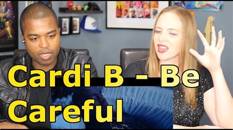 It's the third single from invasion… read more. Cardi B - Be Careful Official Video (REACTION 🔥) - YouTube