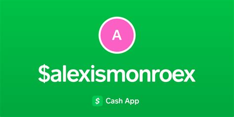 Pay Alexismonroex On Cash App