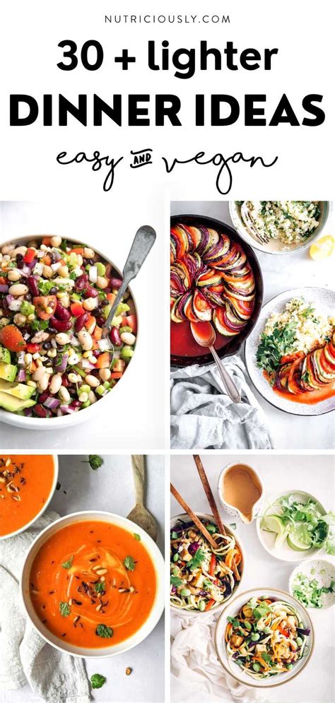 30 Light Dinner Ideas Easy Vegan Nutriciously Recipe Light